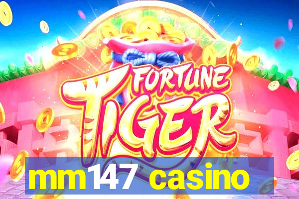 mm147 casino